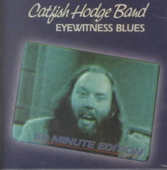 Catfish Hodge - Eyewitness Blues (CD)