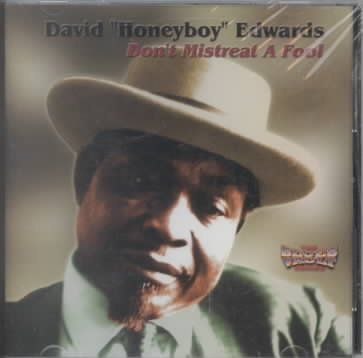 Honeyboy Edwards - Please Don't Mistreat A Fool (CD)