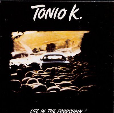 Tonio K - Life In The Foodchain (CD)