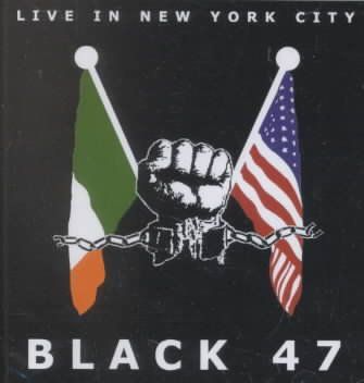 Black 47 - Live In New York City (CD)