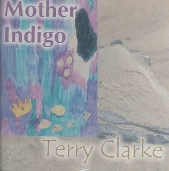 Terry Clarke - Mother Indigo (CD)