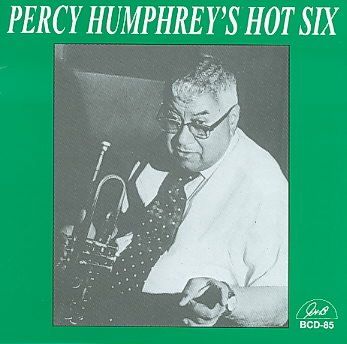 Percy Humphrey - Percy Humphrey's Hot Six (CD)