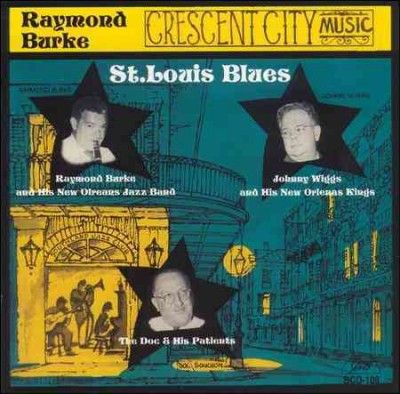 Raymond Burke - Cresent City Music/ St. Louis Blues (CD)