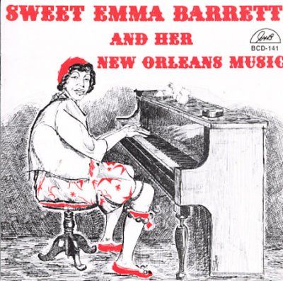 Sweet Emma Barrett - And Her New Orleans Music (CD)
