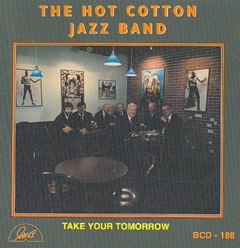 Hot Cotton Jazz Band - Take Your Tomorrow (CD)