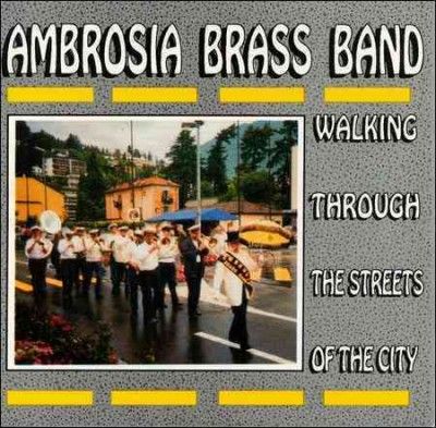 Ambrosia Brass Band - Walking Through The Streets Of The Ci (CD)