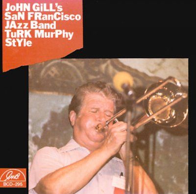 John Gill - Turk Murphy Style (CD)