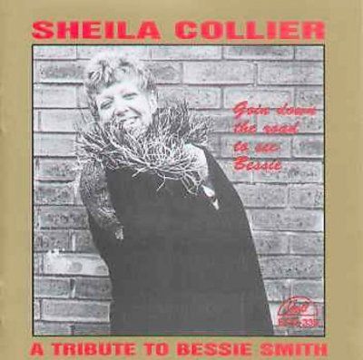 Shelia Collier - Goin Down The Road To See Bessie (CD)
