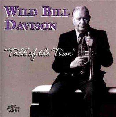 Wild Bill Davison - Talk Of The Town (CD)