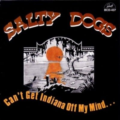 Original Salty Dogs - Can't Get Indiana Off My Mind (CD)