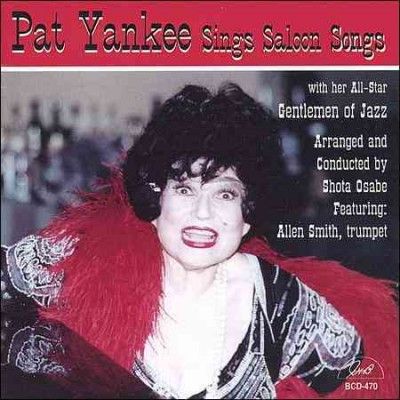 Pat Yankee - Pat Yankee Sings Saloon Songs (CD)