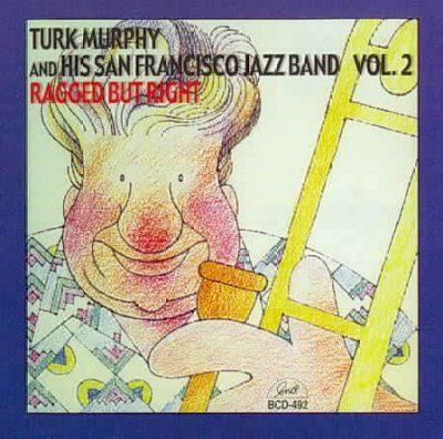 Turk Murphy - Ragged But Right Vol 2 (CD)