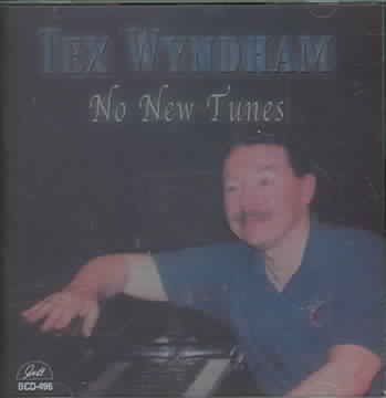 Tex Wyndham - No New Tunes (CD)