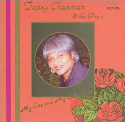 Topsy &amp; Pro Chapman - My One And My Only Love (CD)