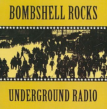 Bombshell Rocks - Underground Radio (CD)