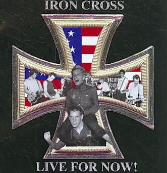 Iron Cross - Live For Now! (CD)