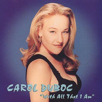 Carol Duboc - With All That I Am (CD)