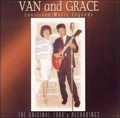 Van And Grace - Louisiana Music Legends (CD)
