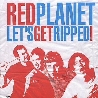 Red Planet - Let's Get Ripped (CD)