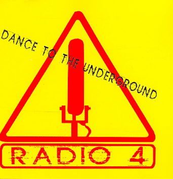Radio 4 - Dance To The Underground (CD)