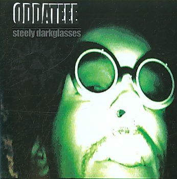 Oddateee - Steely Darkglasses (CD)