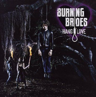 Burning Brides - Hang Love (CD)