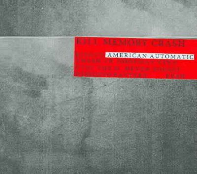 Kill Memory Crash - American Automatic (CD)