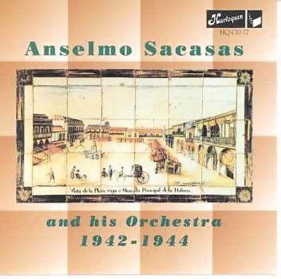 Anselmo Sacasas - 1942 - 1944 (CD)