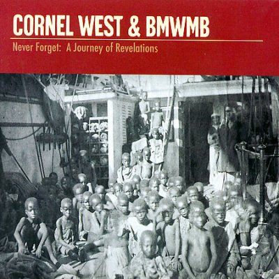 Cornel West - Never Forget: Journey Of Revelations (CD)