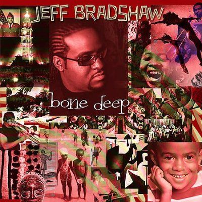 Jeff Bradshaw - Bone Deep (CD)