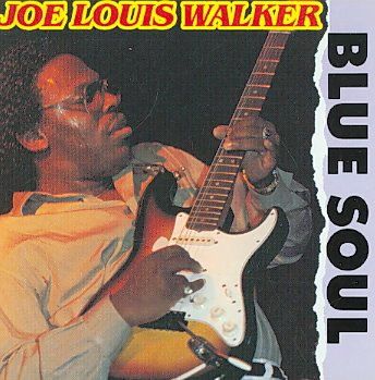 Joe Louis Walker - Blue Soul (CD)