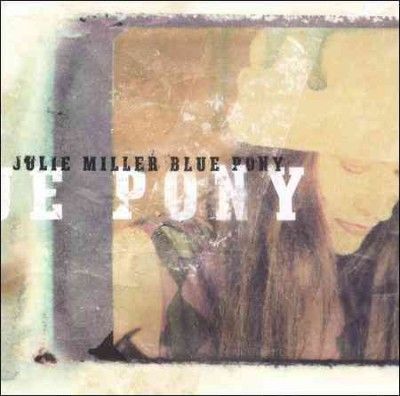 Julie Miller - Blue Pony (CD)