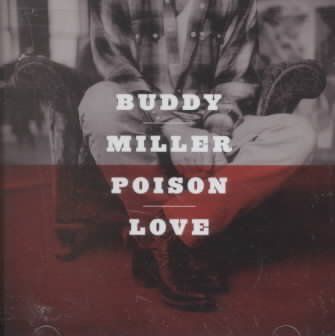 Buddy Miller - Poison Love (CD)