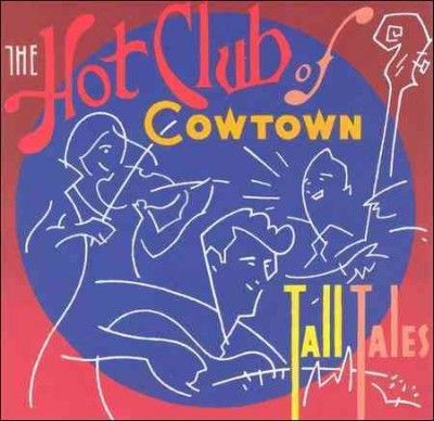 Hot Club Of Cowtown - Tall Tales (CD)