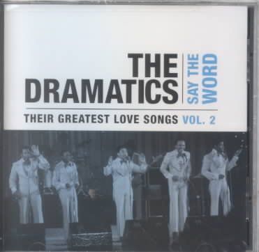 Dramatics - Say The Word: Greatest Love Songs V.02 (CD)