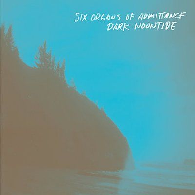 Six Organs Of Admitt - Dark Noontide (CD)