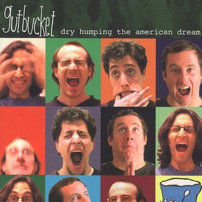 Gutbucket - Dry Humping The American Dream (CD)