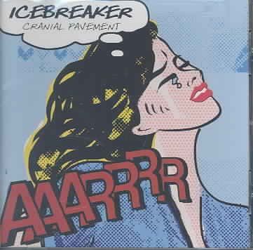 Icebreaker - Cranial Pavement (CD)