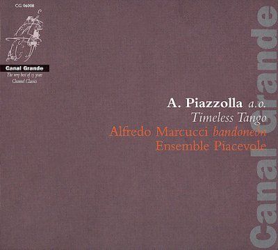 Alfredo Marcucci - Piazolla: Timeless Tango (CD)