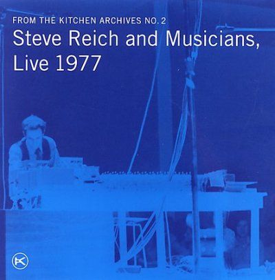 Steven Reich - Reich: Live 1977 Kitchen Archives (CD)