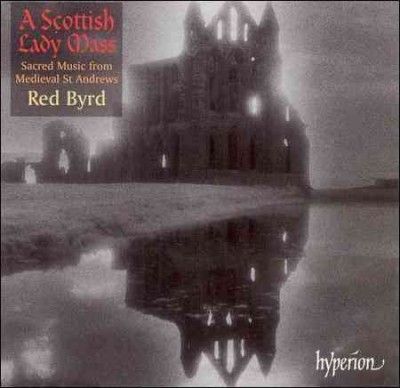 Red Byrd - Scottish Ladymass: Sacred Music Fro (CD)