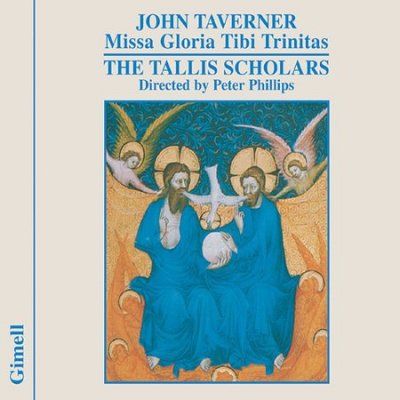 Peter Phillips - Taverner: Missa Gloria Tibi Trinitas (CD)