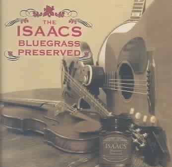 Isaacs - Isaacs Bluegrass: Preserved (CD)