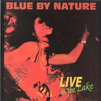 Blue By Nature - Live At The Lake (CD)