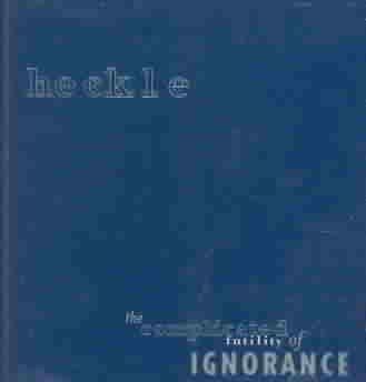 Heckle - Complicated Futility Of Ignorance (CD)