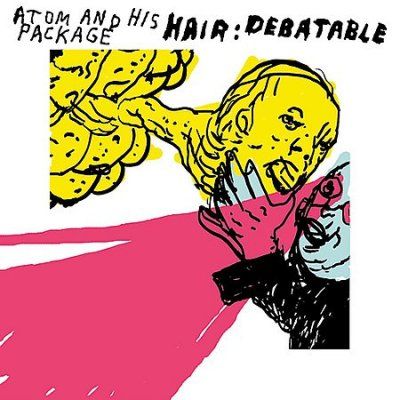 Atom &amp; His Package - Hair: Debatable (CD)