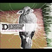 Dangerous Summer - If You Could Only Keep Me Alive (CD)