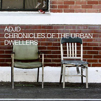 Adjd - Chronicles Of The Urban Dwellers (CD)