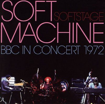 Soft Machine - Soft Stage: Bbc In Concert 1972 (CD)
