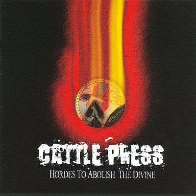Cattlepress - Hordes To Abolish The Divine (CD)
